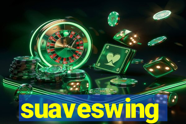 suaveswing