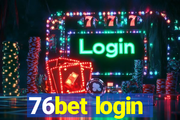 76bet login