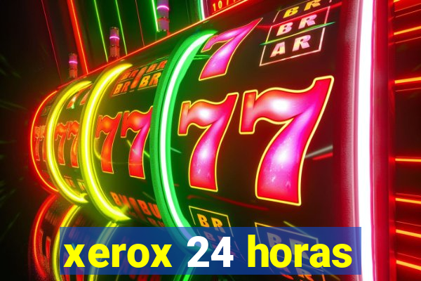 xerox 24 horas