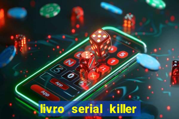 livro serial killer pdf grátis