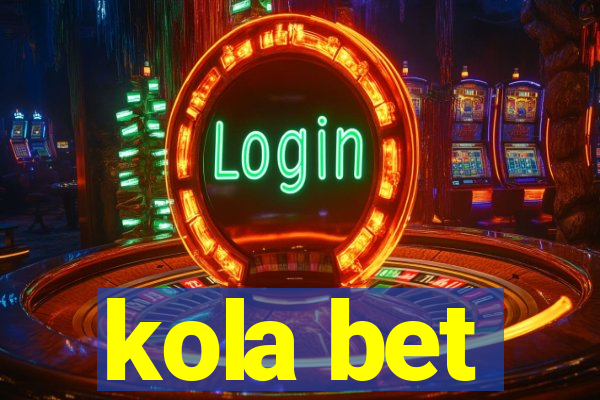 kola bet