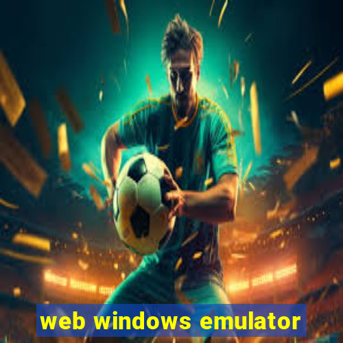 web windows emulator