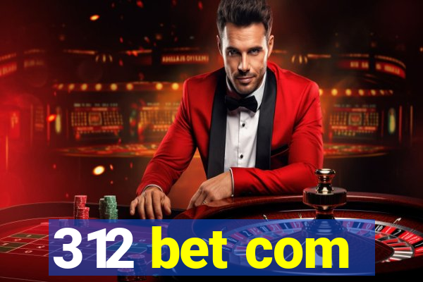 312 bet com