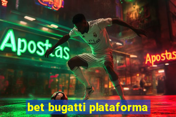 bet bugatti plataforma