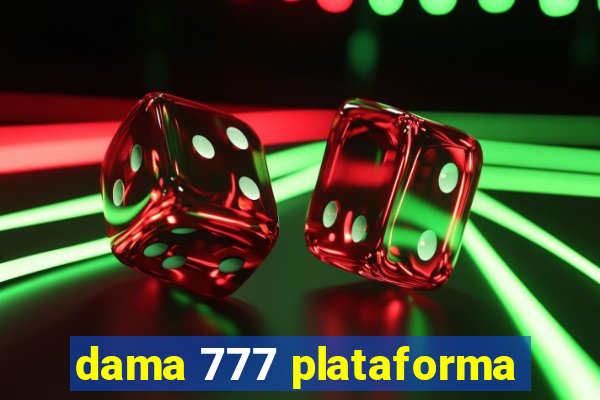 dama 777 plataforma