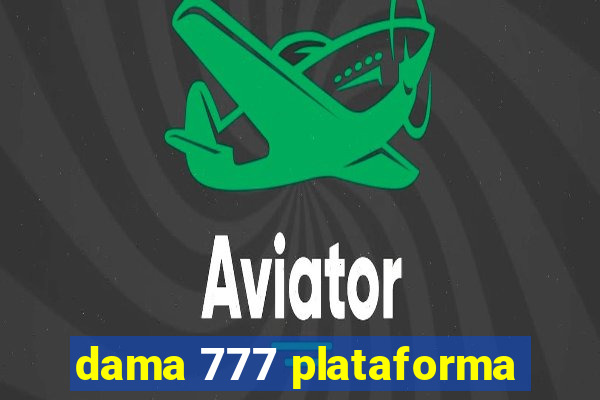 dama 777 plataforma