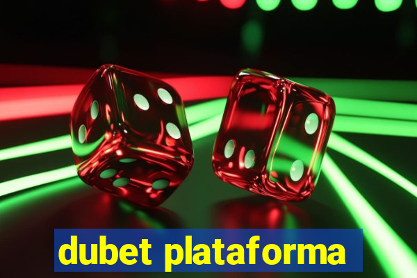 dubet plataforma