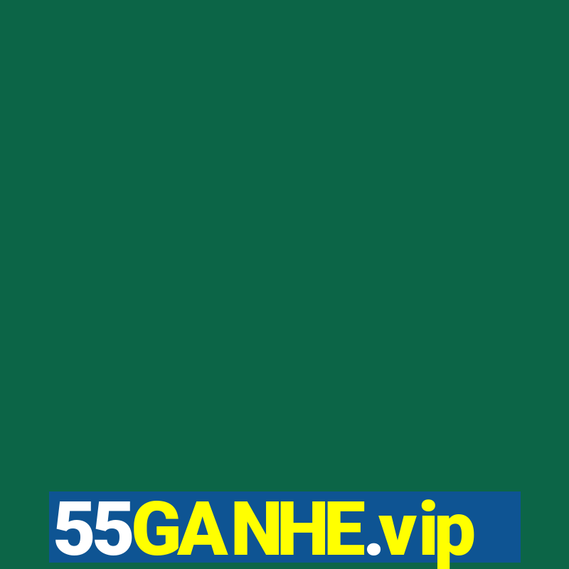 55GANHE.vip