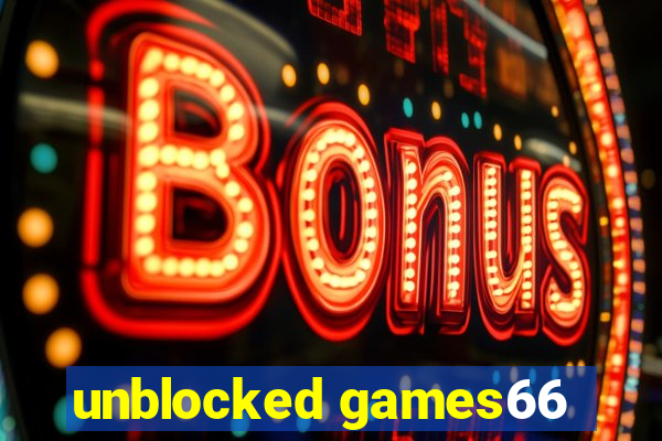 unblocked games66