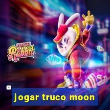 jogar truco moon