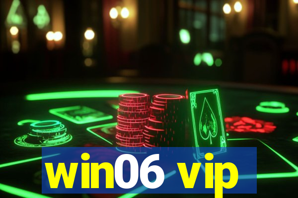 win06 vip