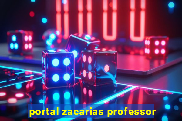 portal zacarias professor