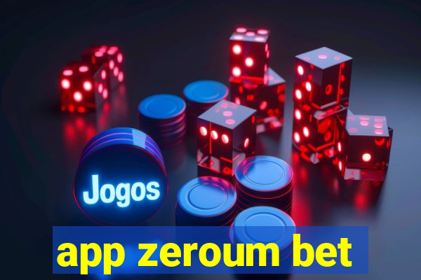 app zeroum bet