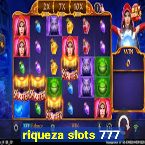 riqueza slots 777