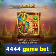 4444 game bet