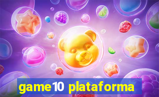 game10 plataforma