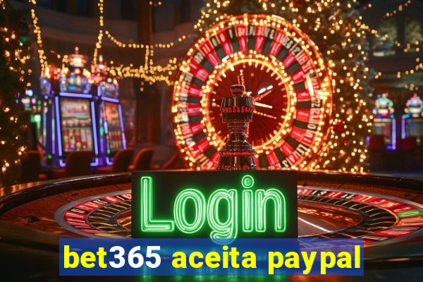 bet365 aceita paypal