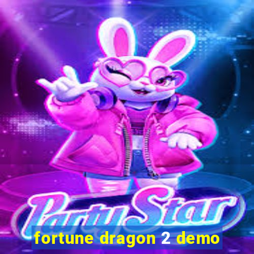 fortune dragon 2 demo