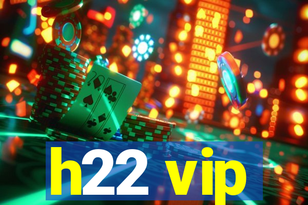 h22 vip