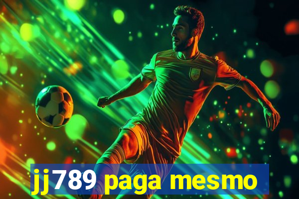 jj789 paga mesmo