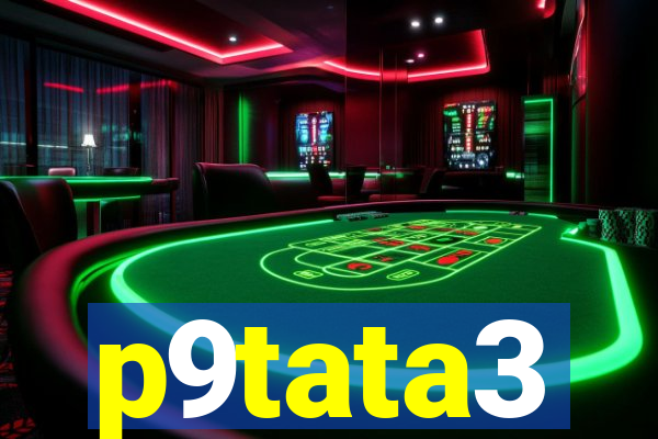 p9tata3