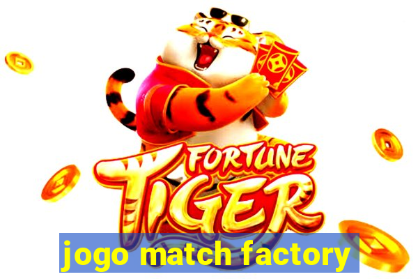 jogo match factory