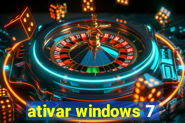 ativar windows 7