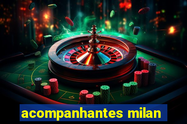 acompanhantes milan