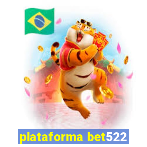 plataforma bet522