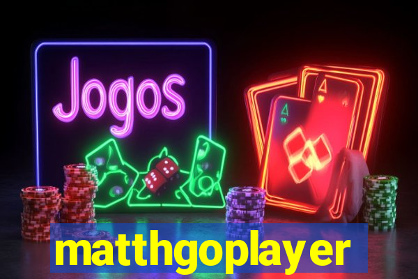 matthgoplayer