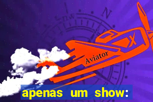 apenas um show: pancadaria 2