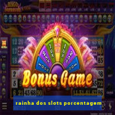 rainha dos slots porcentagem