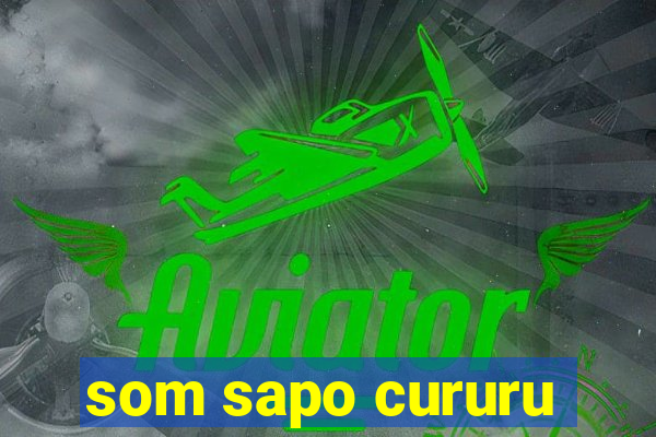 som sapo cururu