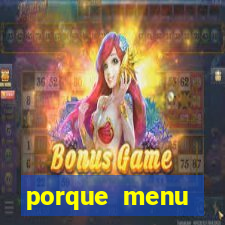 porque menu selvagem acabou