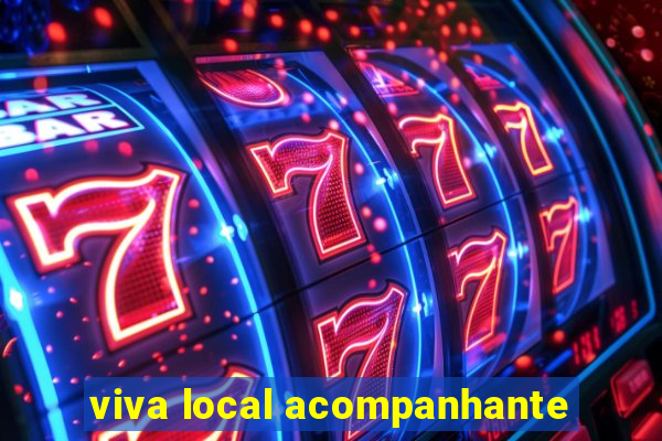 viva local acompanhante