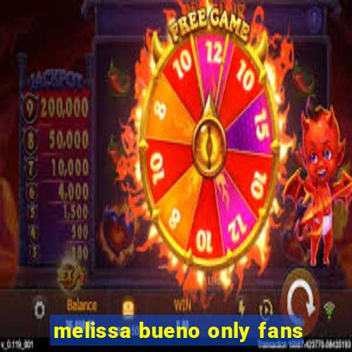 melissa bueno only fans