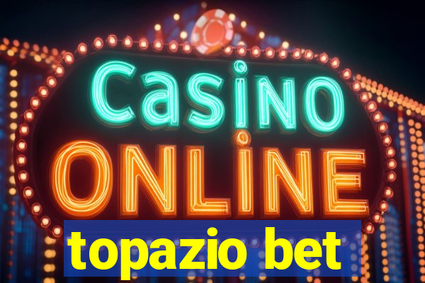 topazio bet