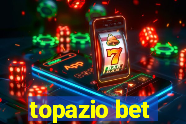 topazio bet