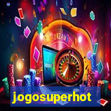 jogosuperhot