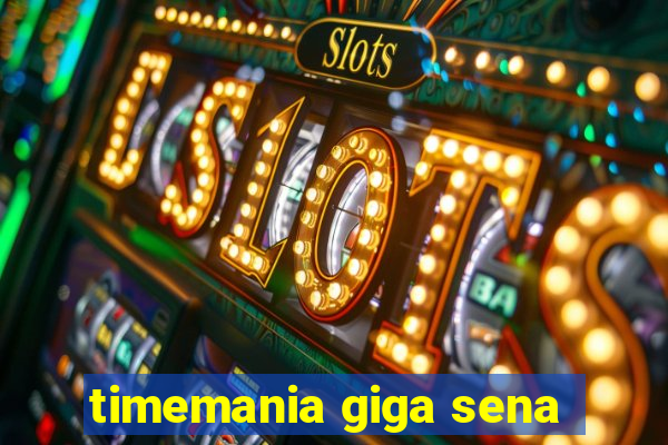 timemania giga sena