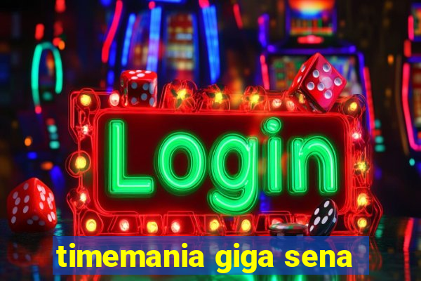 timemania giga sena