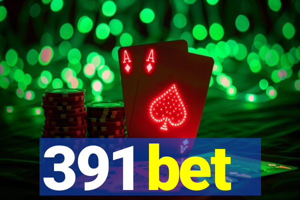 391 bet