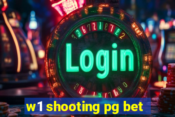 w1 shooting pg bet