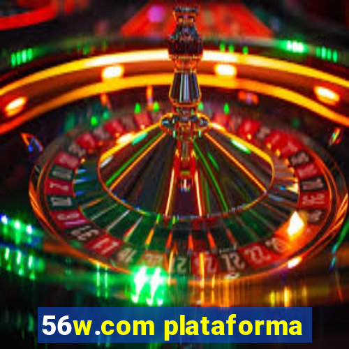 56w.com plataforma