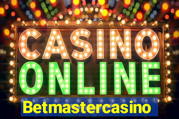 Betmastercasino