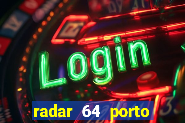 radar 64 porto seguro bahia