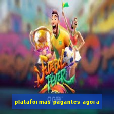 plataformas pagantes agora