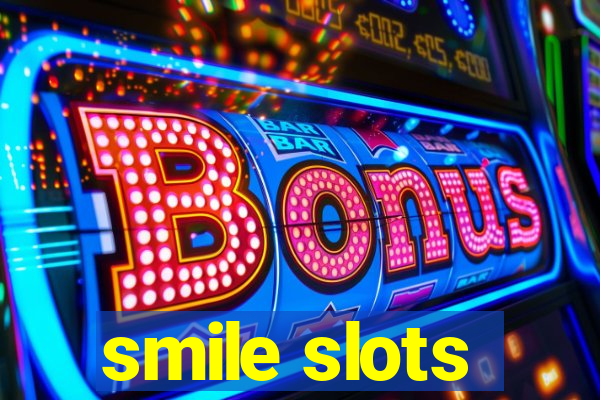 smile slots