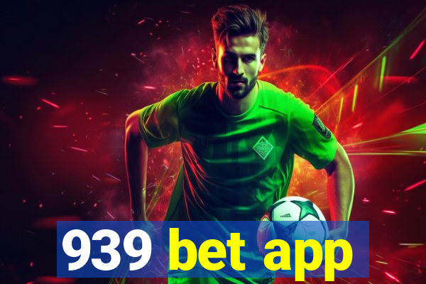 939 bet app