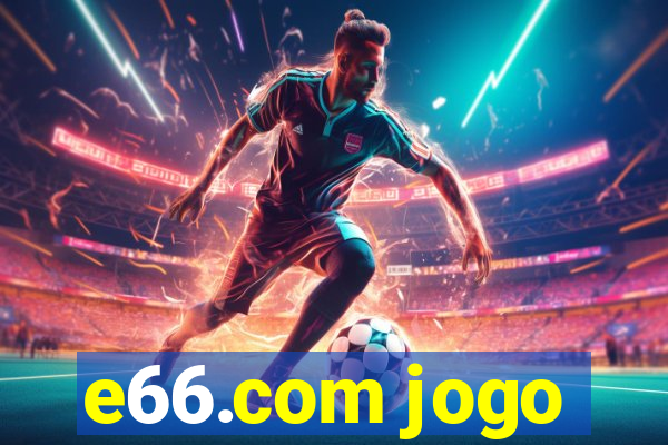 e66.com jogo